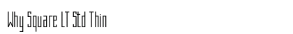 Why Square LT Std Thin preview