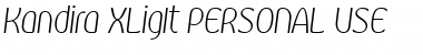 Kandira PERSONAL ExtraLight Italic Font
