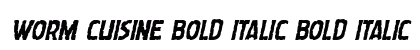 Worm Cuisine Bold Italic Bold Italic preview