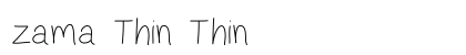 zama Thin Thin preview