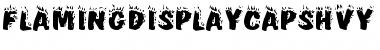 FlamingDisplayCapsHvy Font