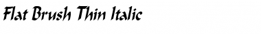 Flat Brush Thin Italic Font