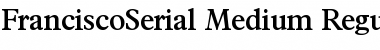 FranciscoSerial-Medium Regular Font