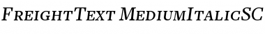 FreightText MediumItalicSC Font