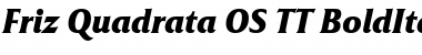 Friz Quadrata OS TT BoldItalic Font