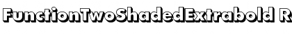 FunctionTwoShadedExtrabold Font