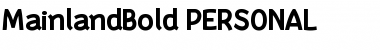 Mainland PERSONAL Bold Font