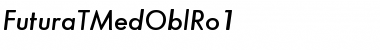 FuturaTMedOblRo1 Regular Font
