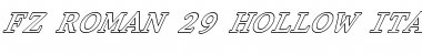 FZ ROMAN 29 HOLLOW ITALIC Font