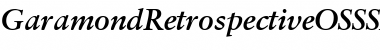 GaramondRetrospectiveOSSSK Bold Italic Font