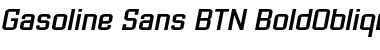 Gasoline Sans BTN BoldOblique Font Gasoline Sans BTN BoldOblique Font