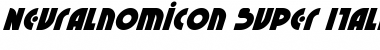 Neuralnomicon Super-Italic Italic Font