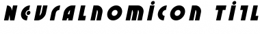 Neuralnomicon Title Italic Italic Font