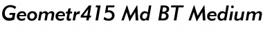 Geometr415 Md BT Medium Italic Font