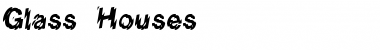 Download Glass Houses Font Download Glass Houses Font