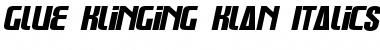 Glue Klinging Klan Italics Font