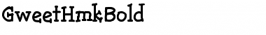 GweetHmkBold Font