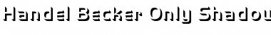 Handel Becker Only Shadow Light Regular Font