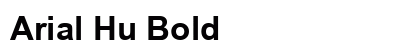 Arial Hu Bold Font Arial Hu Bold Font Preview