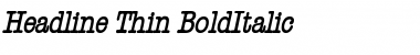 Headline Thin BoldItalic Font
