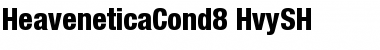 HeaveneticaCond8 HvySH Font