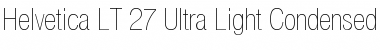 HelveticaNeue LT 27 UltLtCn Regular Font