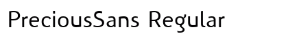 PreciousSans Regular Preview