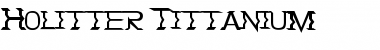 Holitter Tittanium Font