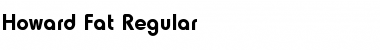 Download Howard-Fat Font Download Howard-Fat Font