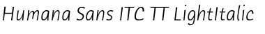 Humana Sans ITC TT LightItalic Font