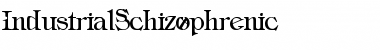 Download IndustrialSchizophrenic Font