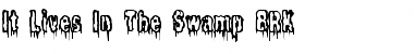 It Lives In The Swamp BRK Regular Font