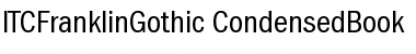 ITCFranklinGothic-CondensedBook Book Font