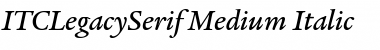 ITCLegacySerif-Medium MediumItalic Font