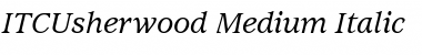 ITCUsherwood-Medium MediumItalic Font