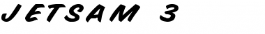 Download Jetsam 3 Font Download Jetsam 3 Font