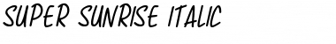 Super Sunrise Italic Font