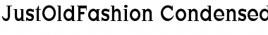 JustOldFashion-Condensed Regular Font