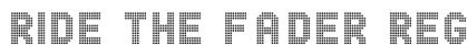 Ride the Fader Regular Font Preview