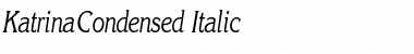 KatrinaCondensed Italic Font