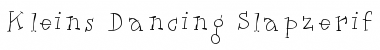 Kleins Dancing Slapzerif Font