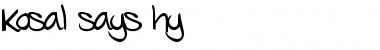 Download Kosal says hy Font Download Kosal says hy Font