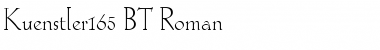 Kuenstler165 BT Roman Font