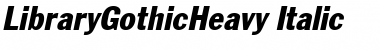 LibraryGothicHeavy Italic Font