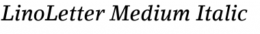 LinoLetter-Medium MediumItalic Font LinoLetter-Medium MediumItalic Font