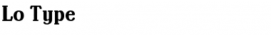 Lo-Type Roman Font