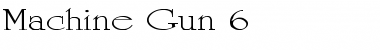 Machine Gun 6 Regular Font