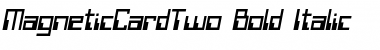 MagneticCardTwo Bold Italic Font