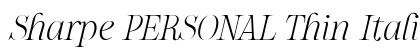 Sharpe PERSONAL Thin Italic