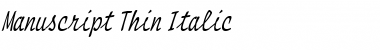 Manuscript Thin Italic Font